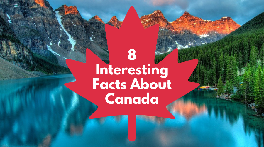 8 Interesting Facts About Canada
