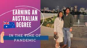 Earning an Australian Degree In the Time of Pandemic 